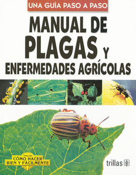 MANUAL DE PLAGAS Y ENFERMEDADES AGRÍCOLAS