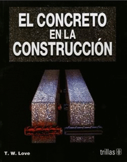EL CONCRETO EN LA CONSTRUCCIÓN