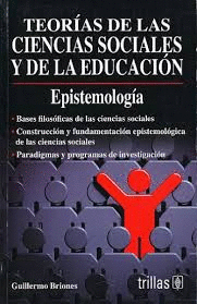 TEORIAS DE LAS CIENCIAS SOCIALES Y DE LA EDUCACION EPISTEMOLOGIA