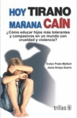 HOY TIRANO, MAÑANA CAIN