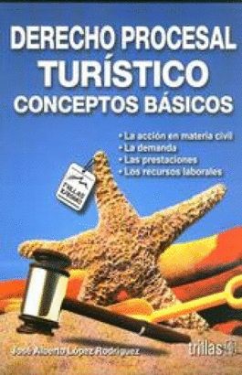 DERECHO PROCESAL TURISTICO CONCEPTOS BASICOS