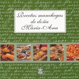 RECETAS MANCHEGAS DE DOÑA MARIA -ANA