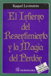 EL INFIERNO DEL RESENTIMIENTO Y LA MAGIA DEL PERDO