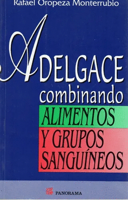 ADELGACE COMBINANDO ALIMENTOS Y GRUPOS SANGUINEOS