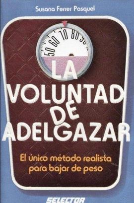 LA VOLUNTAD DE ADELGAZAR