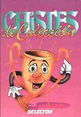 CHISTES DE COLECCION
