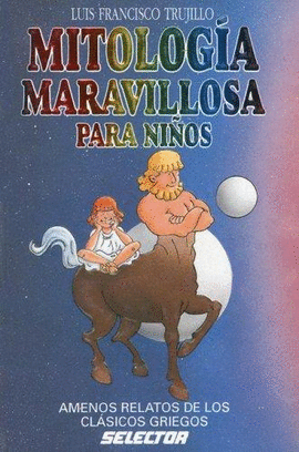 MITOLOGIA MARAVILLOSA PARA NIÑOS