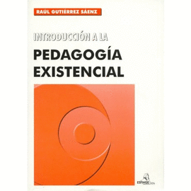 INTRODUCCION A LA PEDAGOGIA EXISTENCIAL