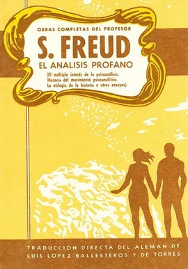 OBRAS COMPLETAS DE SIGMUND FREUDEL ANALISIS PROFANO XII