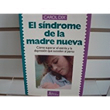 EL SINDROME DE LA MADRE NUEVA