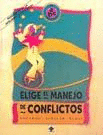 ELIGE EL MANEJO DE CONFLICTOS