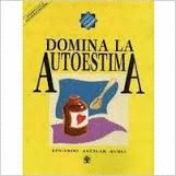 DOMINA LA AUTOESTIMA