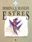 DOMINA EL MANEJO DEL ESTRES