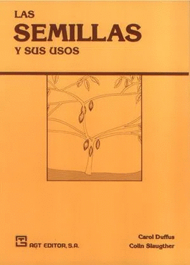 LAS SEMILLAS Y SUS USOS