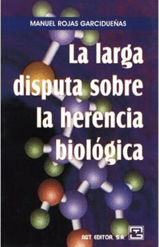 LA LARGA DISPUTA SOBRE LA HERENCIA BIOLOGICA