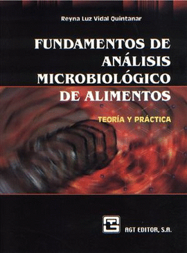 FUNDAMENTOS DE ANÁLISIS MICROBIOLÓGICO DE ALIMENTOS, TEORÍA Y PRÁCTICA