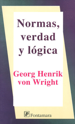 NORMAS, VERDAD Y LÓGICA