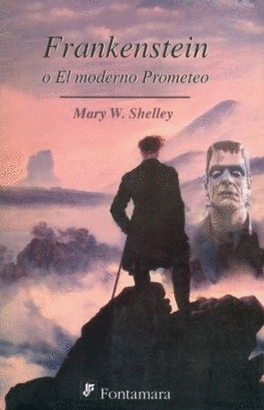 FRANKENSTEIN O EL MODERNO PROMETEO
