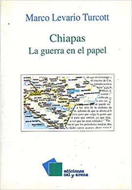 CHIAPAS: LA GUERRA EN EL PAPEL