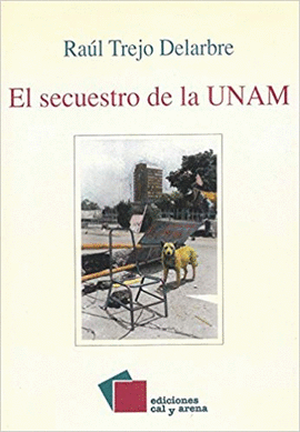 EL SECUESTRO DE LA UNAM