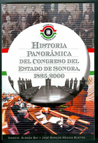 HISTORIA PANORAMICA DEL CONGRESO DEL ESTADO DE SONORA