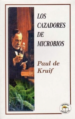 LOS CAZADORES DE MICROBIOS