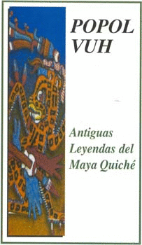 LAS ANTIGUAS LEYENDAS DEL MAYA POPOL VUH ( VERDE )