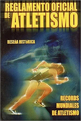 REGLAMENTO OFICIAL DE ATLETISMO