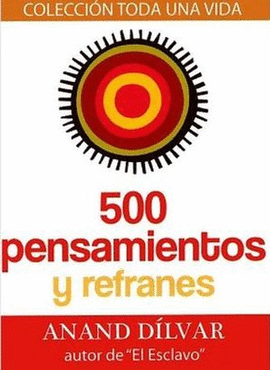 500 PENSAMIENTOS Y REFRANES