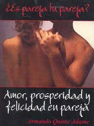 AMOR PROSPERIDAD Y FELICIDAD EN PAREJA