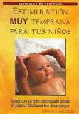 ESTIMULACION MUY TEMPRANA PARA TUS HIJOS