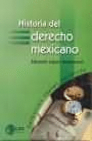 HISTORIA DEL DERECHO MEXICANO