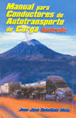 MANUAL PARA CONDUCTORES DE  AUTOTRANSPORTES DE CARGA  ILUSTRADO