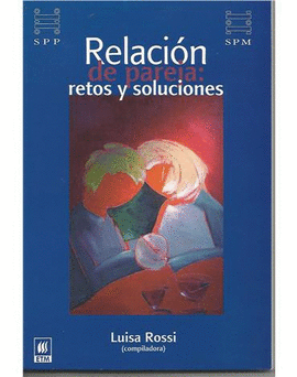 RELACION DE PAREJA RETOS Y SOLUCIONES. ROSSI. Libro en papel. 9789685610254  Librería Científica