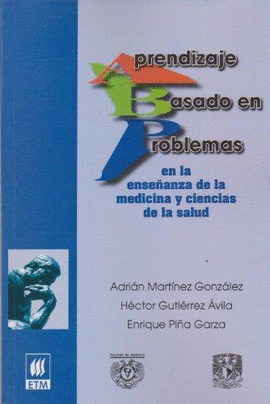 APRENDIZAJE BASADO EN PROBLEMAS EN LA ENSEÑANZA DE LA MEDICINA Y CIENCIAS DE LA SALUD