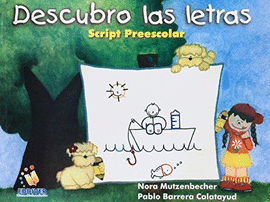 DESCUBRO LAS LETRAS SCRIPT PREESCOLAR