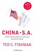 CHINA S.A. COMO LA NUEVA POTENCIA INDUSTRIAL DESAFIA AL MUNDO