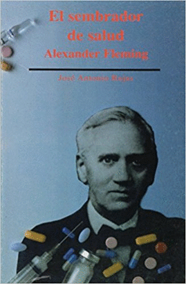 EL SEMBRADOR DE SALUD ALEXANDER FLEMING