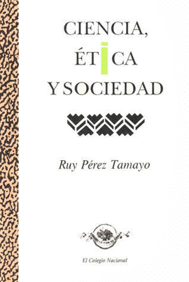 CIENCIA ETICA Y SOCIEDAD