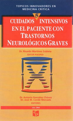 CUIDADOS INTENSIVOS EN EL PACIENTE CON TRASTORNOS NEUROLOG GRAVES