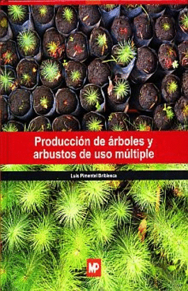 PRODUCCION DE ARBOLES Y ARBUSTOS DE USO MULTIPLE