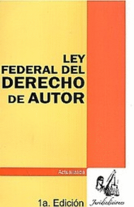 LEY FEDERAL DE DERECHO DE AUTOR  1ªEDIC