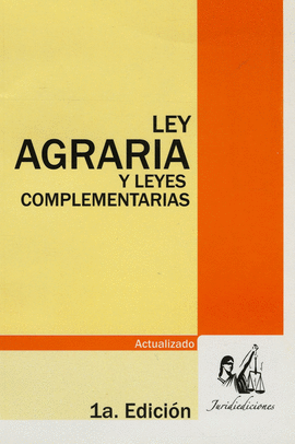 LEY AGRARIA Y LEYES COMPLEMENTARIA 1ª EDIC. ACTUALIZADO