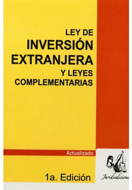 LEY DE INVERSION EXTRANJERA  LEYES COMPLEMENTARIAS