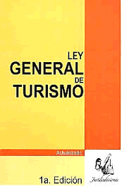 LEY GENERAL DE TURISMO 1ª EDIC.  ACTUALIZADO