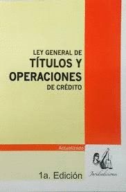 LEY GENERAL DE TITULOS Y OPERACIONES DE CREDITO 1ª EDIC.