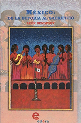 MEXICO DE LA EUFORIA AL SACRIFICIO