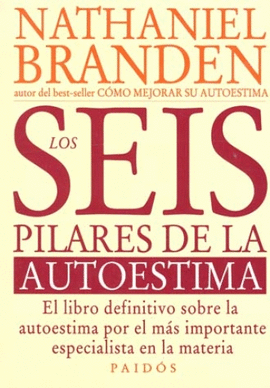 LOS SEIS PILARES DE LA AUTOESTIMA