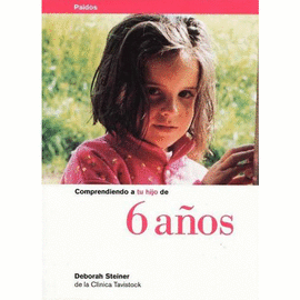 COMPRENDIENDO A TU HIJO DE 6 AÑOS