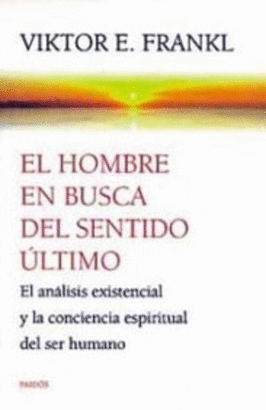 EL HOMBRE EN BUSCA DEL SENTIDO ULTIMO